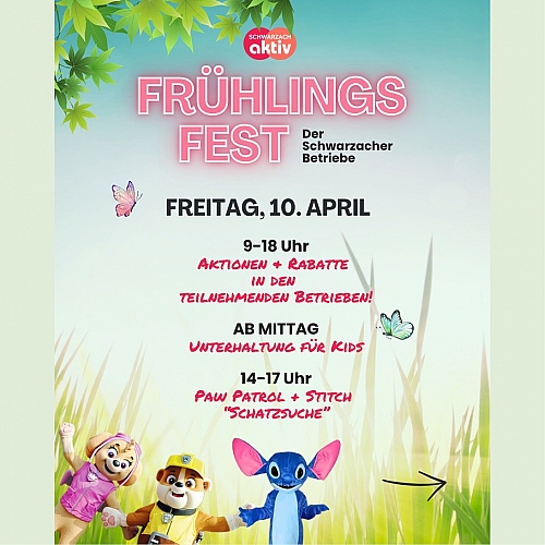 SchwarzachAktiv Frühlingsfest der Betriebe am FREITAG, 10. April