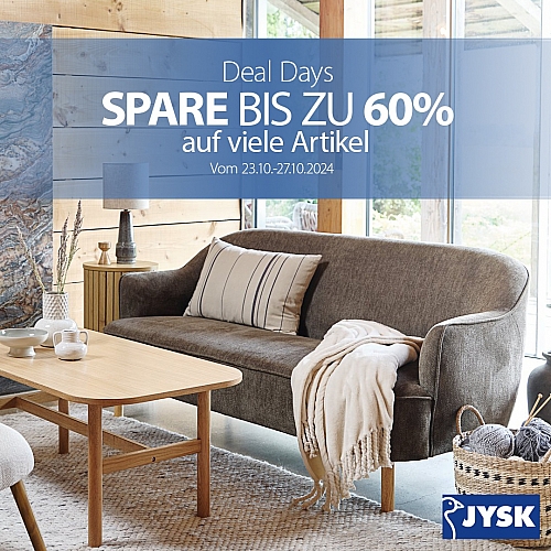 JYSK - Deal Days SPARE BIS ZU 60% auf viele Artikel