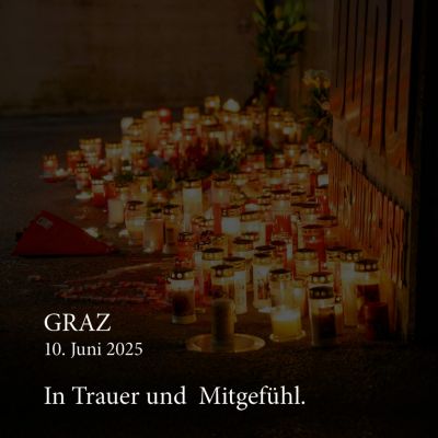 Die tragischen Ereignisse in Graz haben uns zutiefst erschüttert.
Wir teilen die Trauer, die das ganze Land erfasst hat.
Unsere Gedanken sind bei...